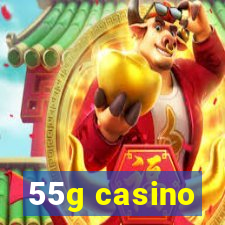 55g casino